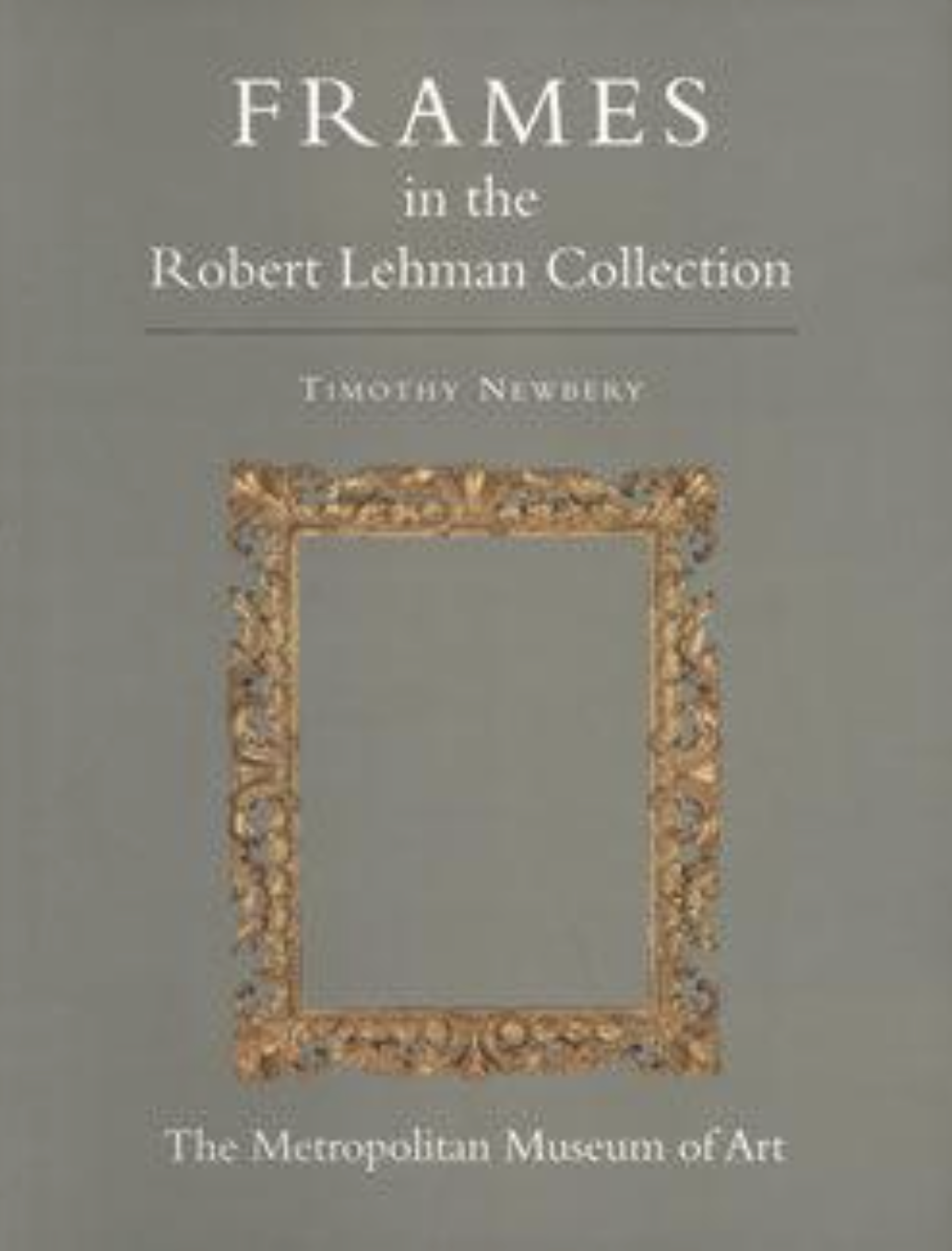 CatalogThe Robert Lehman Collection. Vol. 13, Frames  Image