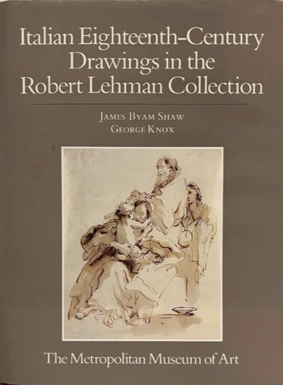 CatalogThe Robert Lehman Collection. Vol. 6, Italian Eighteenth-Century Drawings  Image